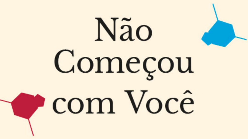 Livro não começou com você