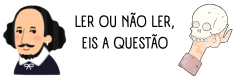 Ler ou não ler, eis a questão